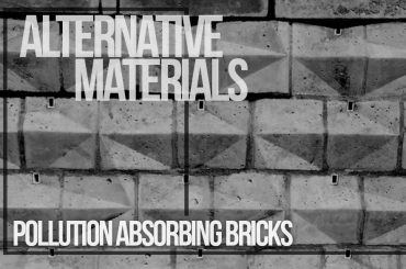 Alternative Materials - Pollution Absorbing Bricks - Rethinking The Future