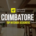 Interior Designer in Coimbatore - Top 30 Interior Designers in Coimbatore - Rethinking The Future