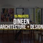 Dineen Architecture + Design- 15 Iconic Projects - Rethinking The Future