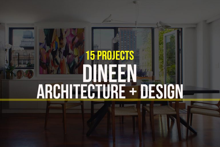 Dineen Architecture + Design- 15 Iconic Projects - Rethinking The Future