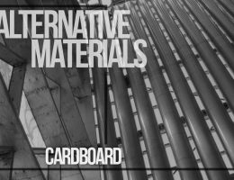 Alternative Materials- Cardboard - Rethinking The Future