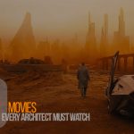 10 Movies Every Architect Must Watch - Rethinking The Future