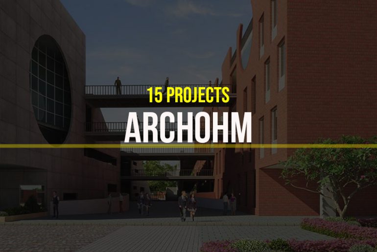 Archohm- 15 Iconic Projects - Rethinking The Future