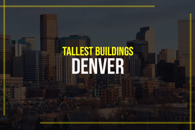Top 15 Tall Buildings in Denver - Rethinking The Future