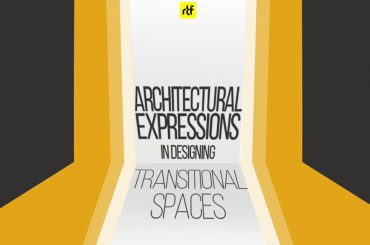 Architectural Expressions in Designing Transitional Spaces - | Rethinking The Future