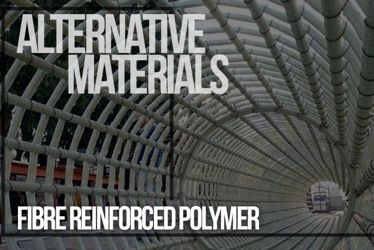 Alternative Materials- Fiber Reinforced Polymer - Rethinking The Future
