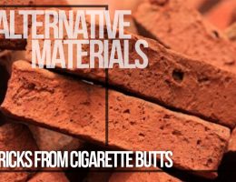 Alternative Materials- Bricks Made Out of Cigarette Butts - Rethinking The Future