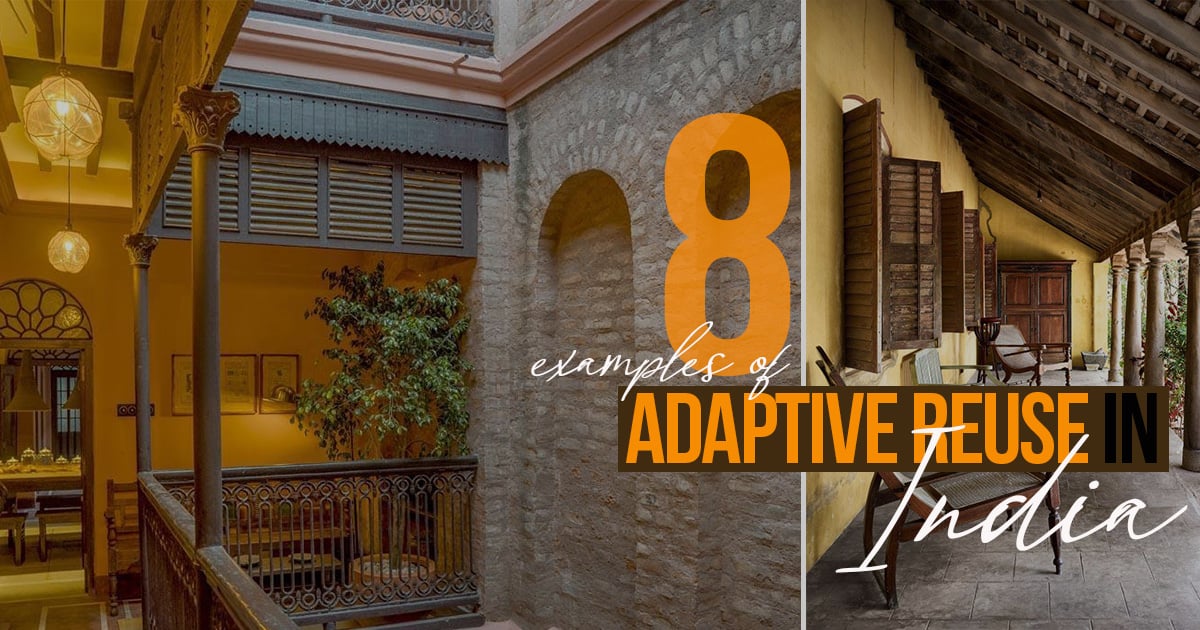 8 Instances of Adaptive Reuse in India - RTF | Rethinking The Future