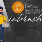 10 Tips For B.Arch Students Going For Their Internship - Rethinking The Future