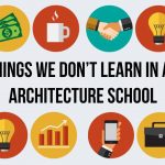 Things We Don’t Learn In An Architecture School - Rethinking The Future