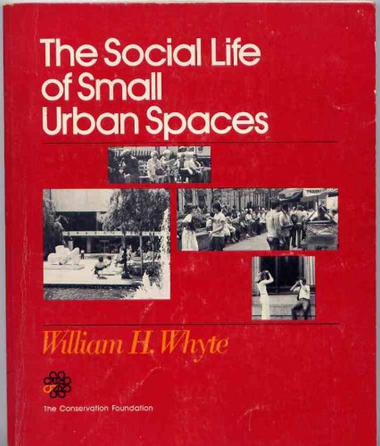 The Social Life of Small Urban Spacesby William H. Whyte