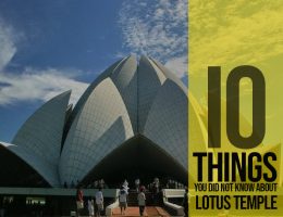 10 Things You Didn't Know About The Lotus Temple - New Delhi