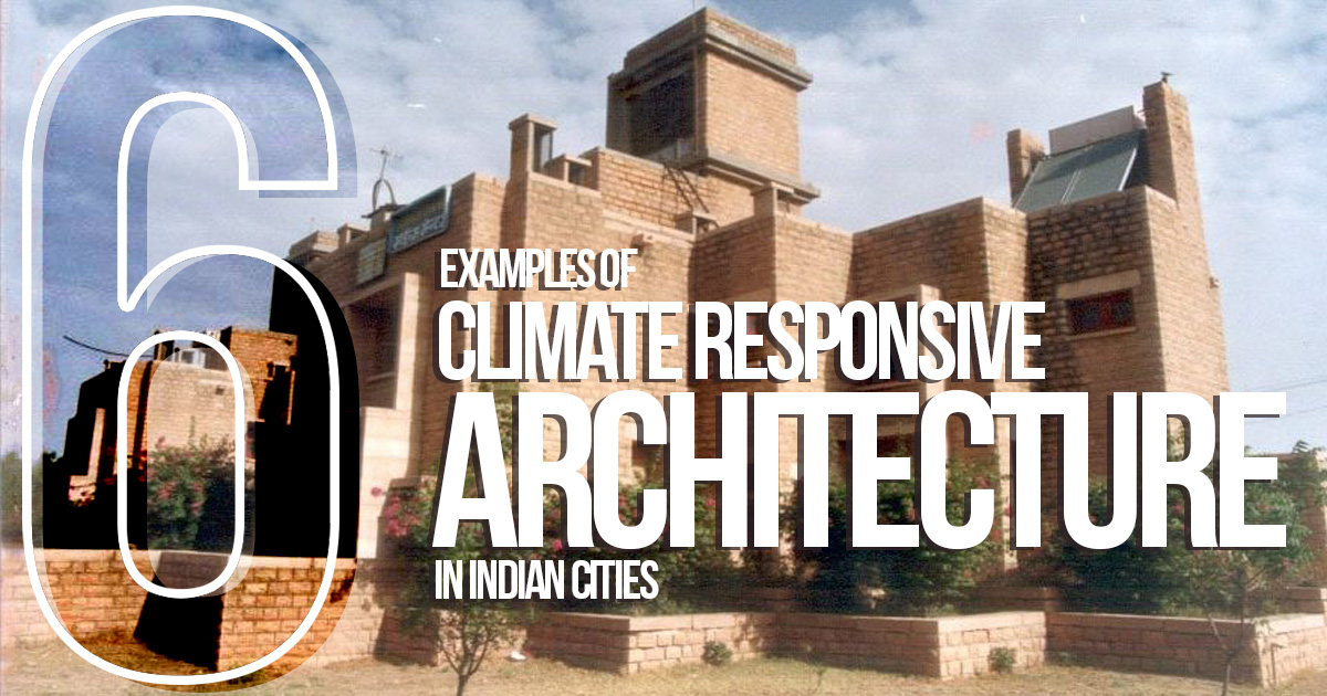 Examples of Climate responsive architecture in Indian cities - RTF ...