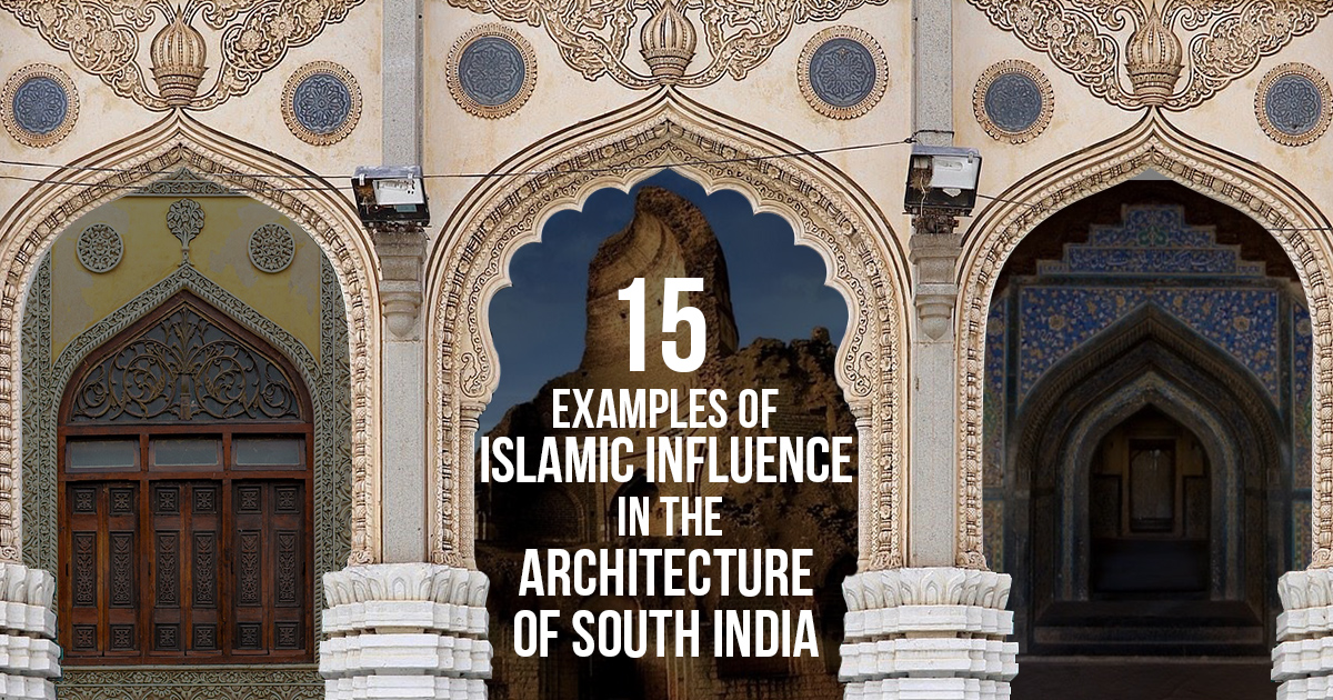 15 Examples of Islamic influence in the architecture of South India