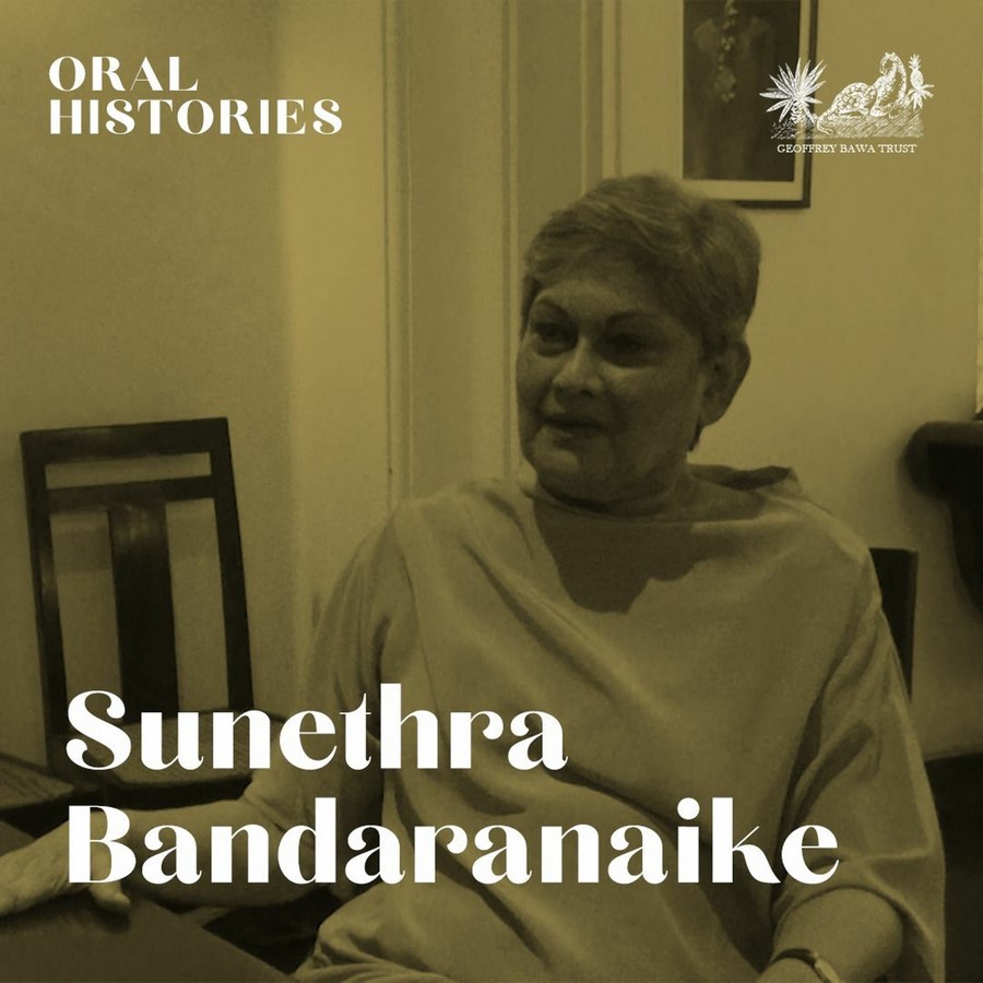 Podcast for Architects: Geoffrey Bawa Trust Oral Histories: Sunethra Bandaranaike - Sheet1