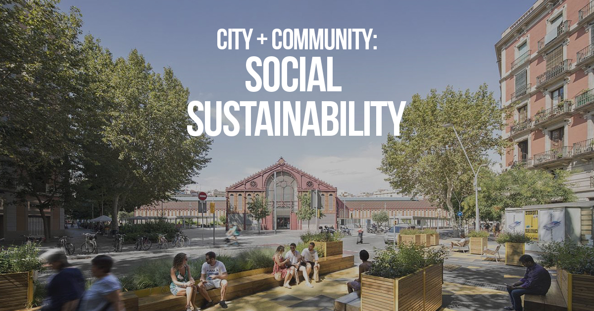 City + Community : Social Sustainability - RTF | Rethinking The Future