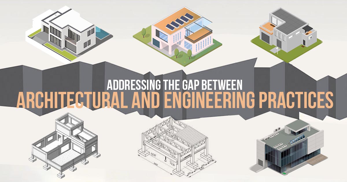 Addressing the gap between architectural and engineering practices ...