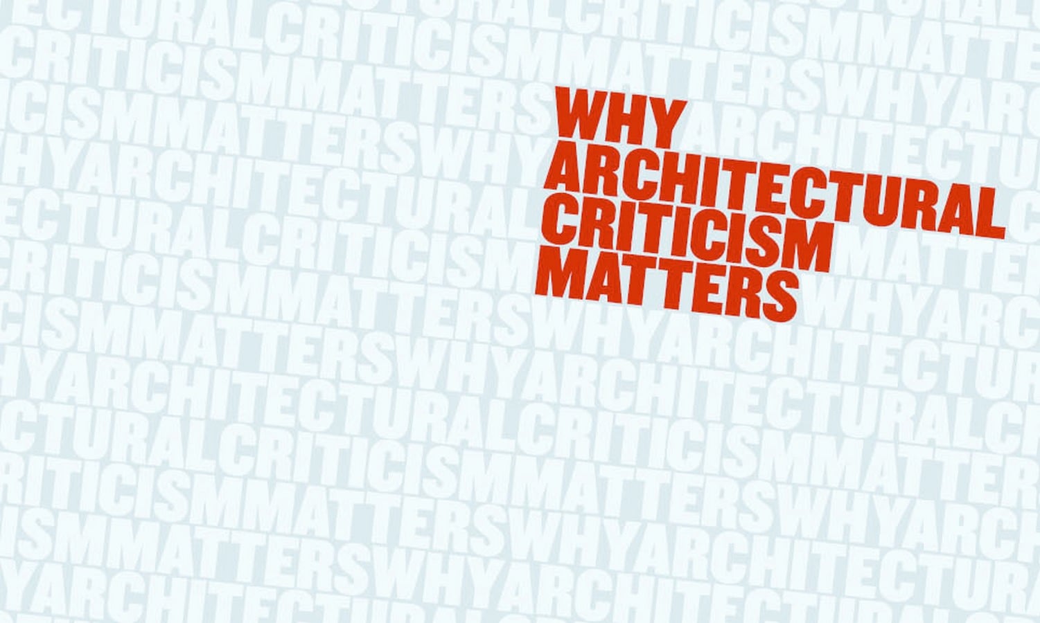 Why does Architectural Criticism matter?