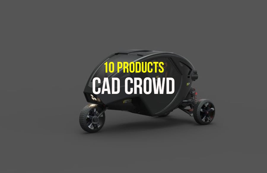 Cad Crowd- 10 Iconic Products