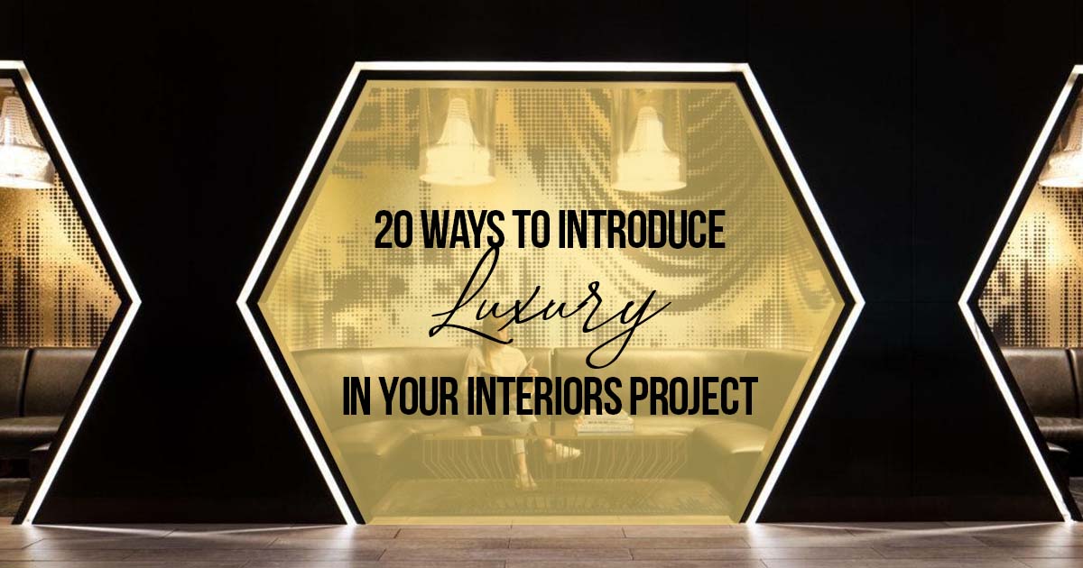 6 Ways to Introduce Luxury in Your Home » Residence Style