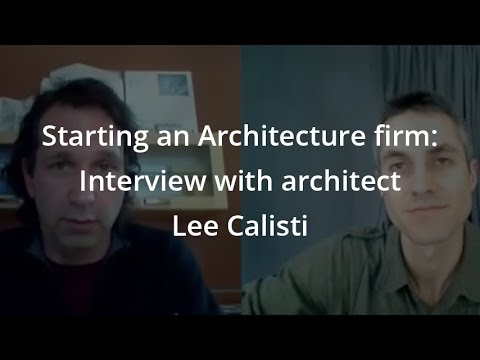 Interviews with Architects: Starting an Architecture firm: Interview with architect Lee Calisti - Sheet1