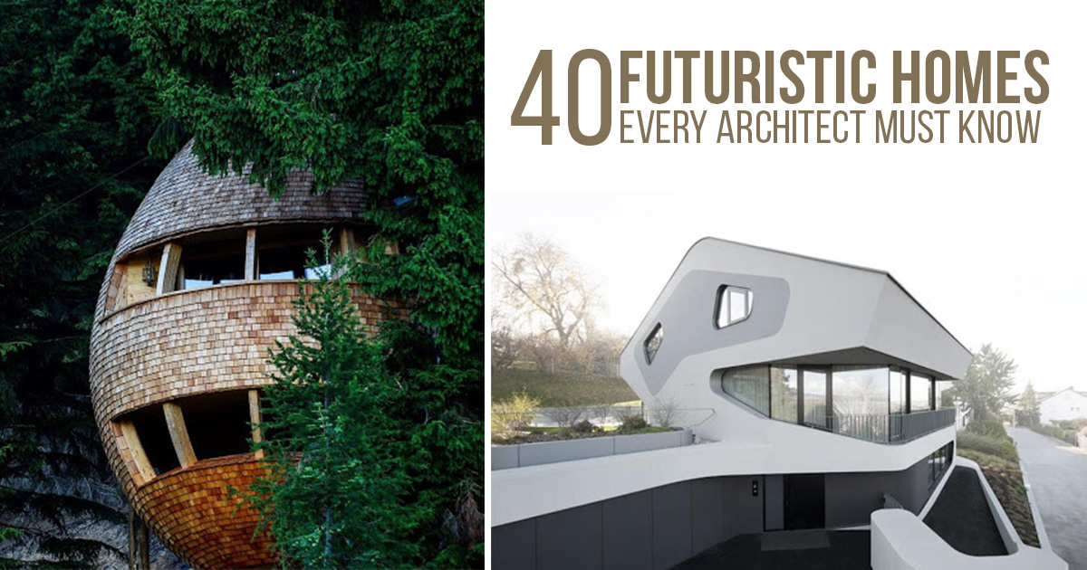 40 Futuristic Homes Every Architect Must Know Rethinking The Future