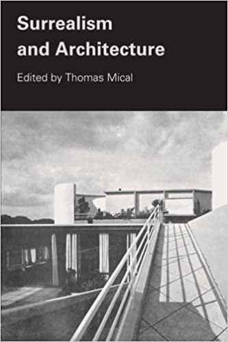 Book Review: Surrealism and Architecture by Thomas Mical