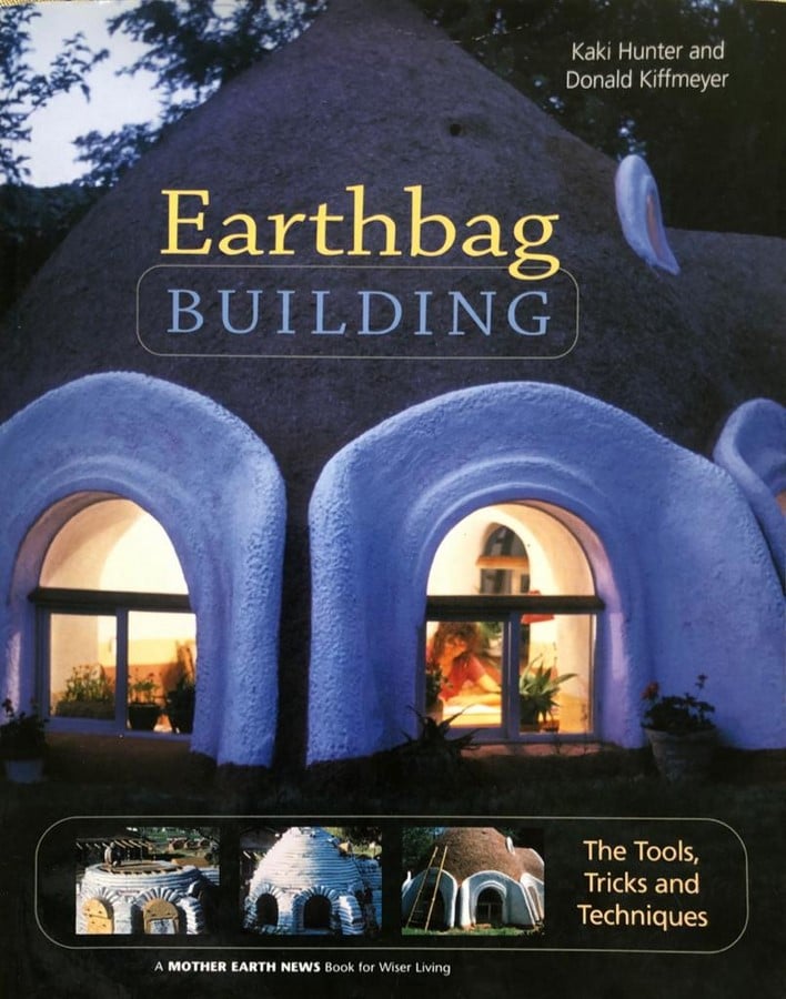 Book in Focus: Earthbag Building: The Tools, Tricks and Techniques - Book by Donald Kiffmeyer and Kaki Hunter