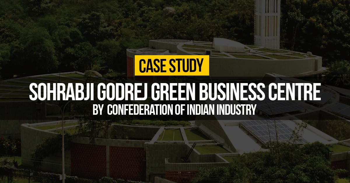 CII-Sohrabji Godrej Green Business Centre by Karan Grover and ...