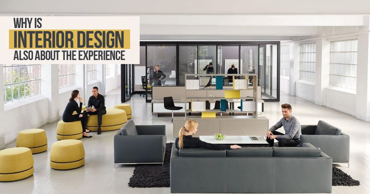 Why is Interior Design also about the experience - Rethinking The Future