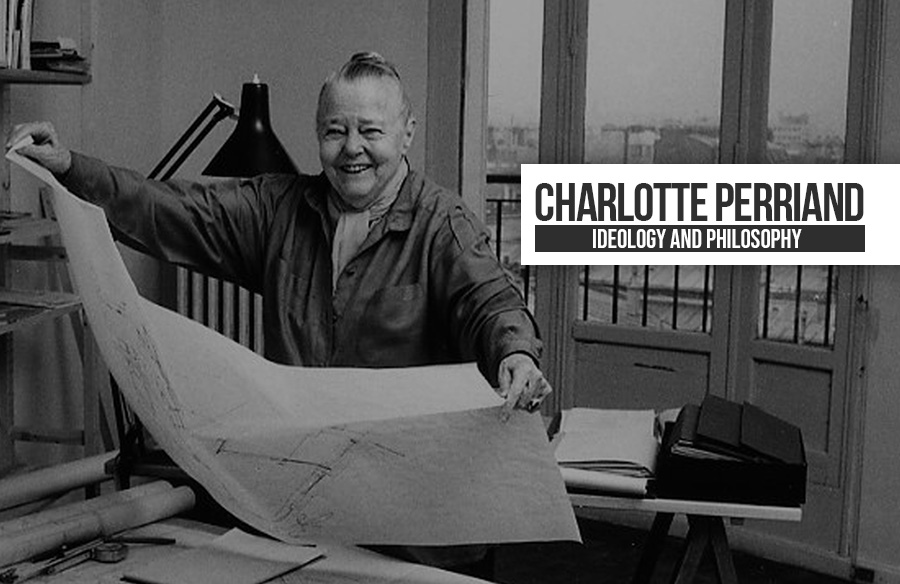 Charlotte Perriand: Ideology and Philosophy