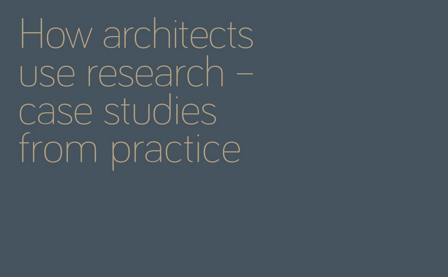 Article in Focus: How architects use research – case studies from practice- RIBA - Sheet1