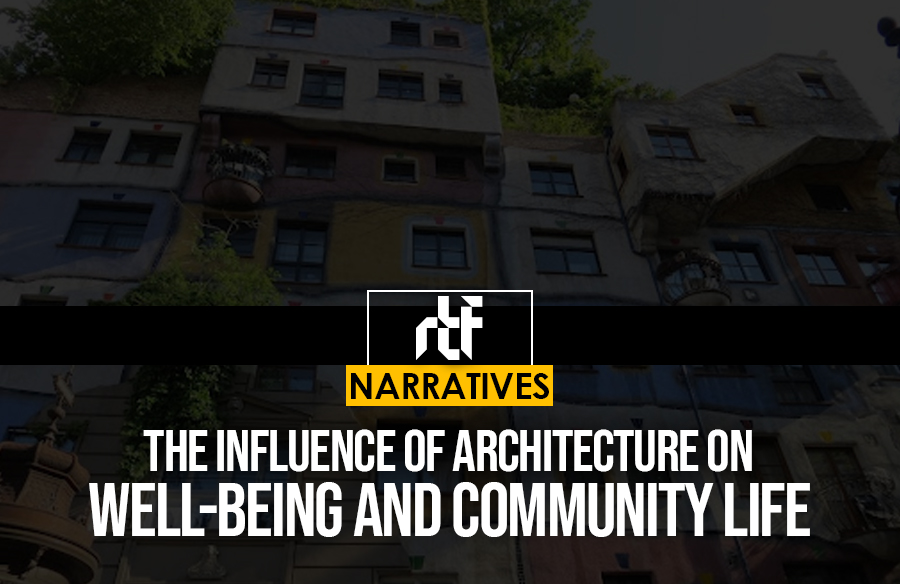 The Influence of Architecture on Well-being and Community Life
