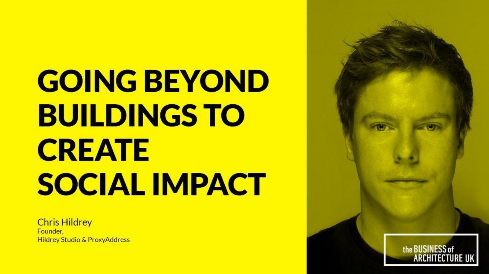 Podcast for Architects: Going Beyond Buildings to Create Social Impact with Chris Hildrey, Hildrey Studio & Proxy Address - Business of Architecture - Sheet1