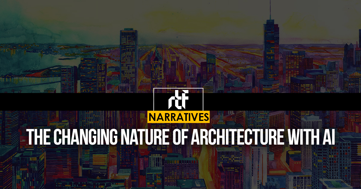 The changing Nature of Architecture with AI - RTF | Rethinking The Future