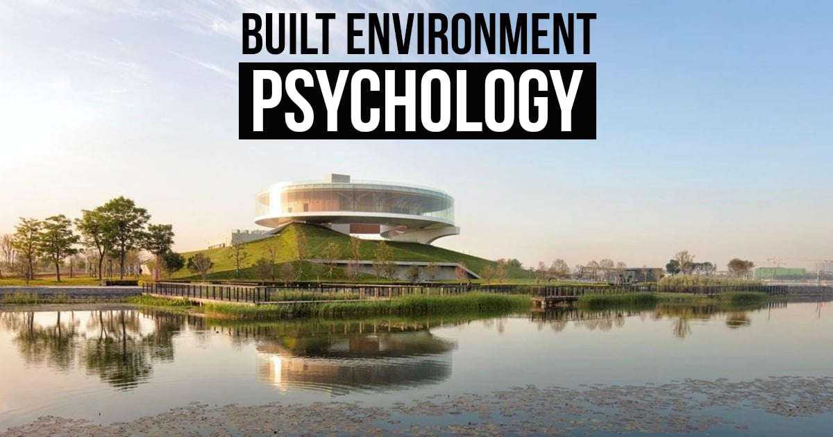 Built Environment Psychology - RTF | Rethinking The Future