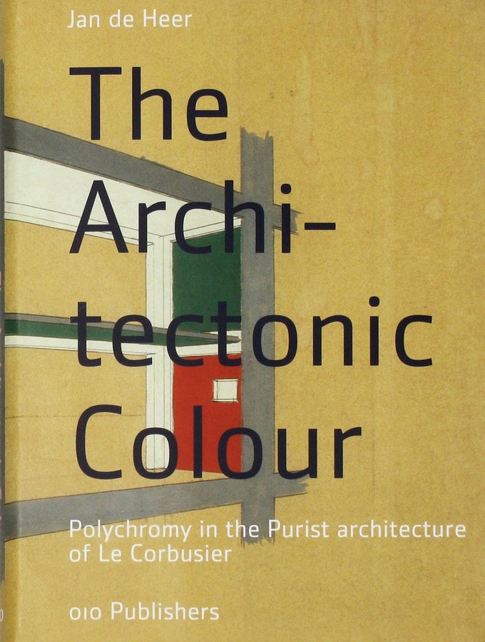 Book in Focus: The Architectonic Colour: Polychromy in the Purist Architecture of Le Corbusier by Jan de Heer - Sheet4