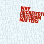 How does Architectural Criticism matter? - Sheet3