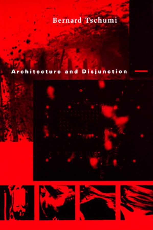 Book in focus: Architecture and Disjunction - by Bernard Tschumi - Sheet1