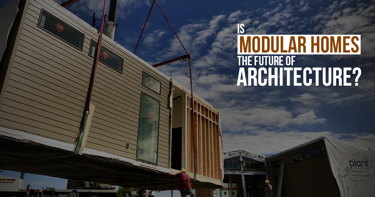 Are Modular Homes the future of architecture? - RTF