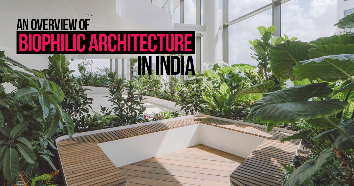 biophilic architecture case study in india