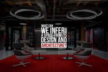 What can we infer about a space from its design and architecture?