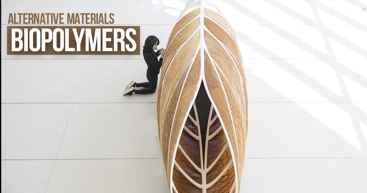 Using Alternative Materials Alternative Materials: Biopolymers - RTF | Rethinking The Future