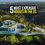 5 Most Expensive Houses in the US | Costliest Houses In US