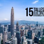 15 Tallest Buildings In The World & Their Designers