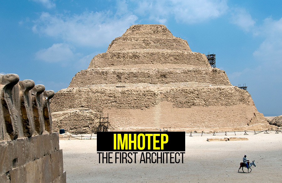 Imhotep The First Architect RTF Rethinking The Future Imhotep The First Architect RTF Rethinking The Future
