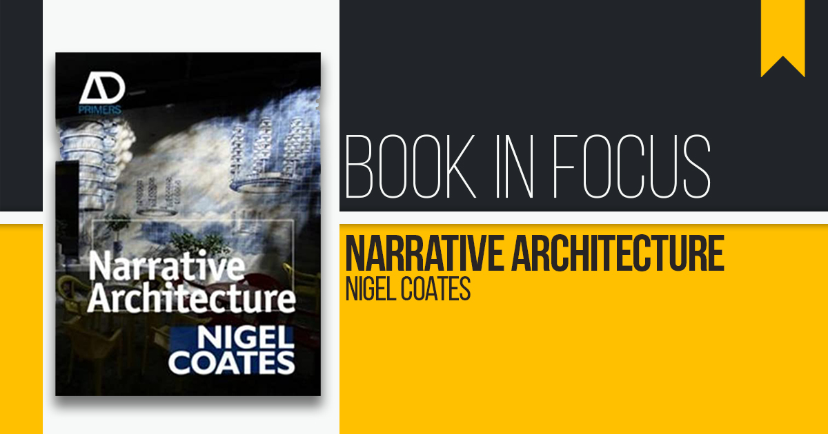 Book in Focus: Narrative Architecture by Nigel Coates - RTF