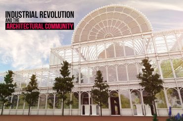 Industrial revolution and the Architectural community