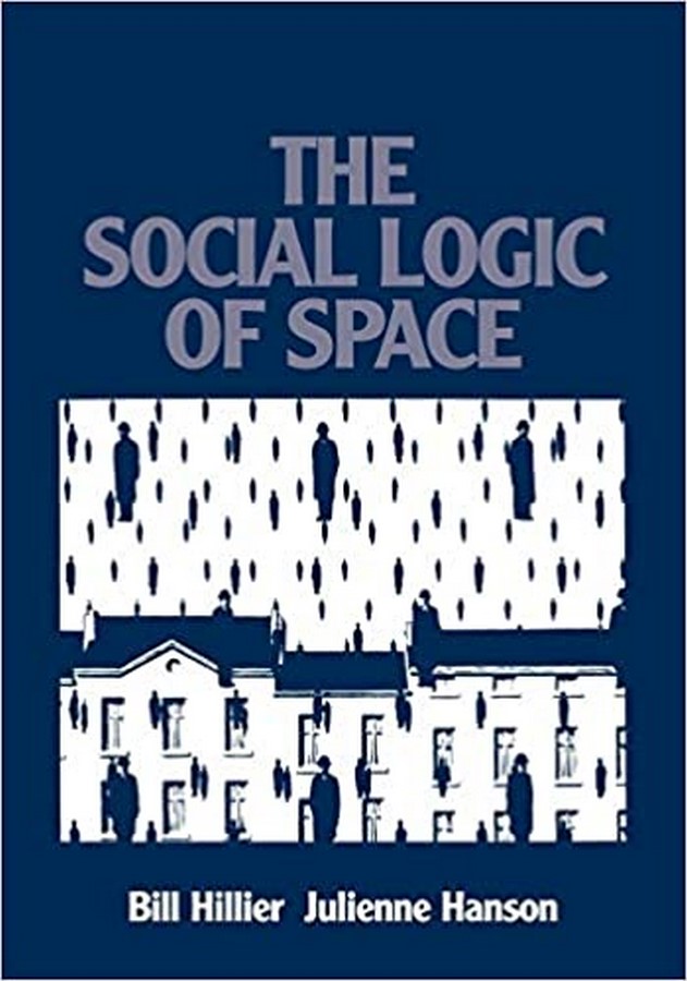 Book in focus: The Social Logic of Space by Bill Hillier and Julienne Hanson - Sheet1