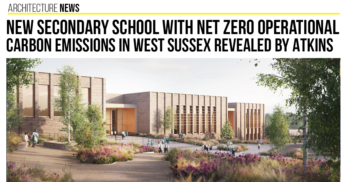 New Secondary School with Net Zero Operational Carbon Emissions in West ...